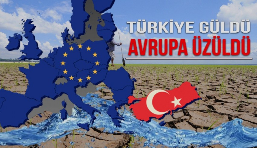 Türkiye yeşile döndü, Avrupa ise kuraklıkla boğuşuyor