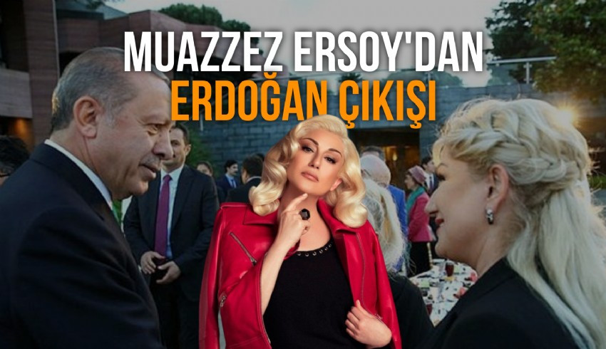 Muazzez Ersoy: En büyük muhalif Erdoğan’dır! Onunla gurur duyuyorum